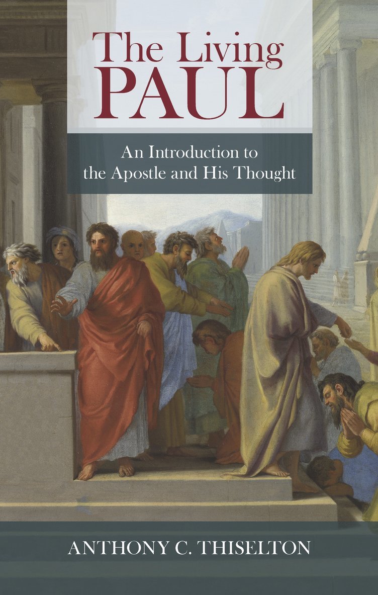 Anthony Thiselton, Professor Anthony Thiselton - Living Paul, Häftad