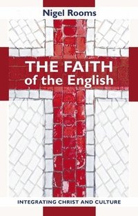 bokomslag The Faith of the English