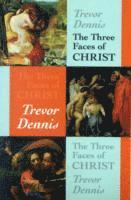 bokomslag The Three Faces of Christ