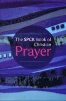 bokomslag The SPCK Book of Christian Prayer