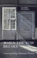 Spck, Graeme Davidson - When The Vow Breaks, Häftad