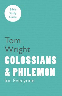 bokomslag Colossians and Philemon for Everyone