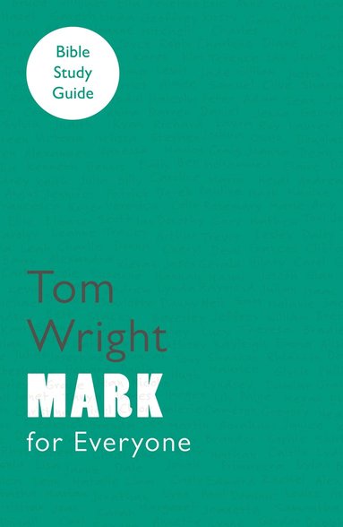 bokomslag For Everyone Bible Study Guide: Mark