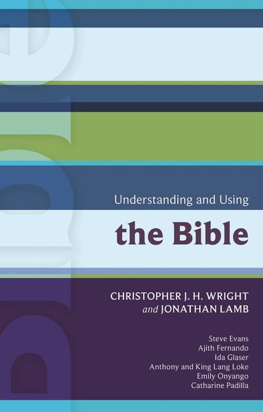 Christopher J. H. Wright, Chris Wright - ISG 41: Understanding and Using the Bible, Häftad