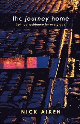 bokomslag The Journey Home - Spiritual guidance for everyday