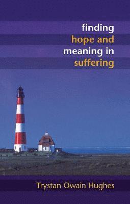 Finding Hope and Meaning in Suffering 1