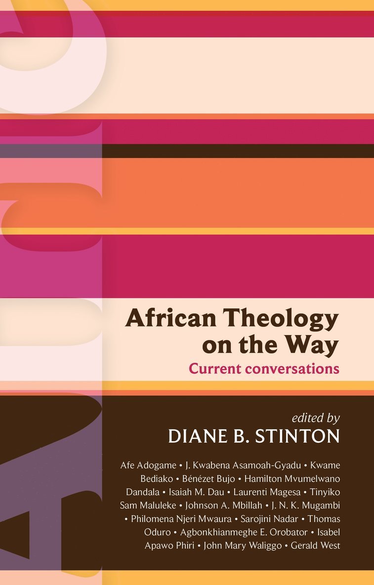 Diane B. Stinton, Diane B. Stinton, Diane Stinton - ISG 46: African Theology on the Way, Häftad