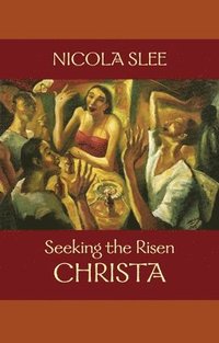 bokomslag Seeking the Risen Christa