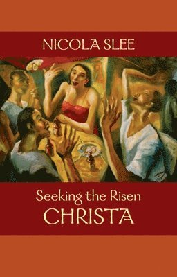 Seeking the Risen Christa 1