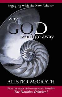 bokomslag Why God Won't Go Away