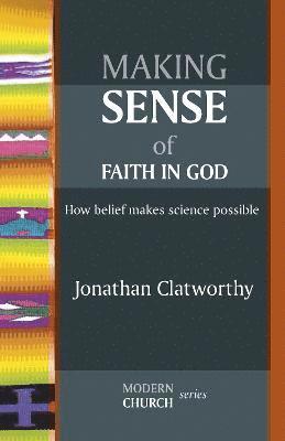 Making Sense of Faith in God 1