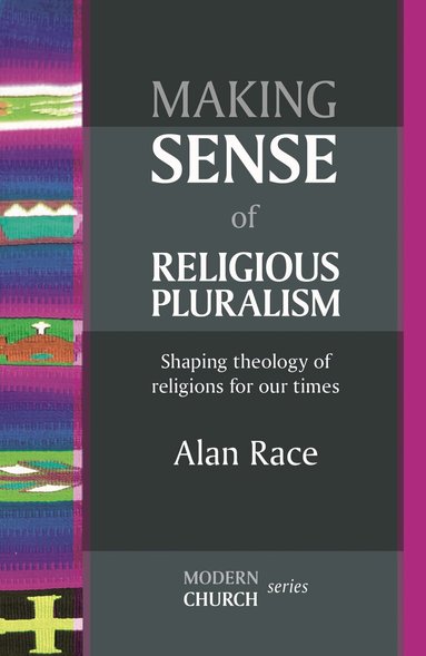 Alan Race - Making Sense of Religious Pluralism, Häftad