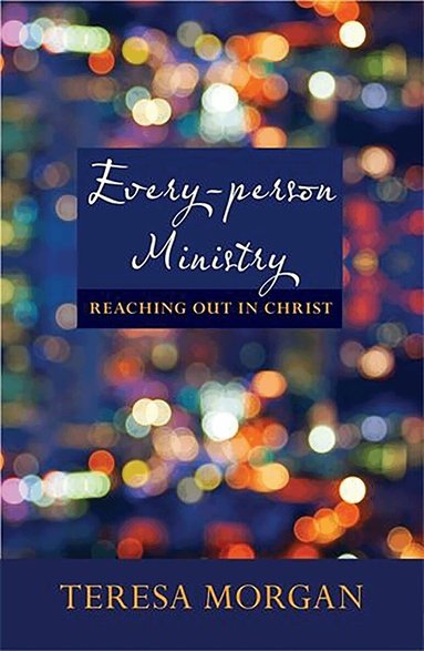 Teresa Morgan - Every-Person Ministry, Häftad
