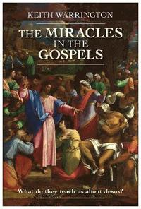 bokomslag The Miracles in the Gospels