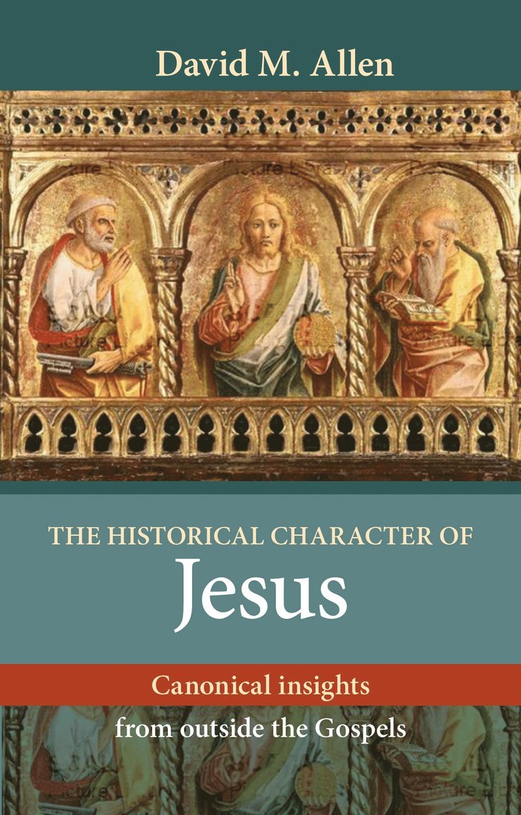 David M. Allen, David M. (Reader) Allen - Historical Character of Jesus, Häftad