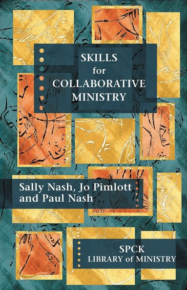 Paul Nash, Sally Nash - Skills For Collaborative Ministry, Häftad