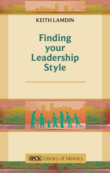 Keith Lamdin - Finding Your Leadership Style, Häftad