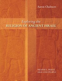 bokomslag Exploring the Religion of Ancient Israel