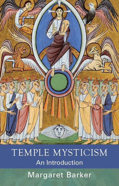 Margaret Barker - Temple Mysticism, Häftad
