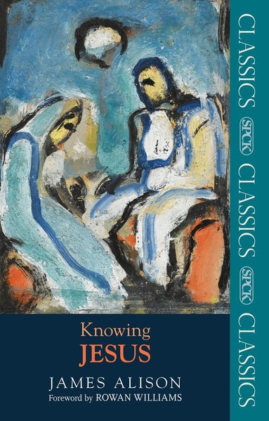 James Alison - Knowing Jesus, Häftad