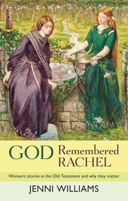 God Remembered Rachel 1