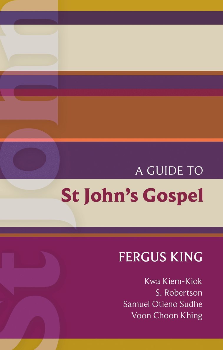 Fergus King, King,, King - ISG 51: A Guide to St John's Gospel, Häftad