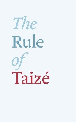 The Rule of Taize 1