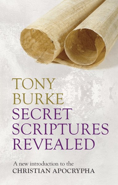 Tony Burke - Secret Scriptures Revealed, Häftad