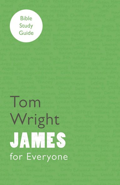 bokomslag For Everyone Bible Study Guide: James
