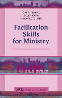 bokomslag Facilitation Skills for Ministry