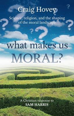 What Makes Us Moral? 1
