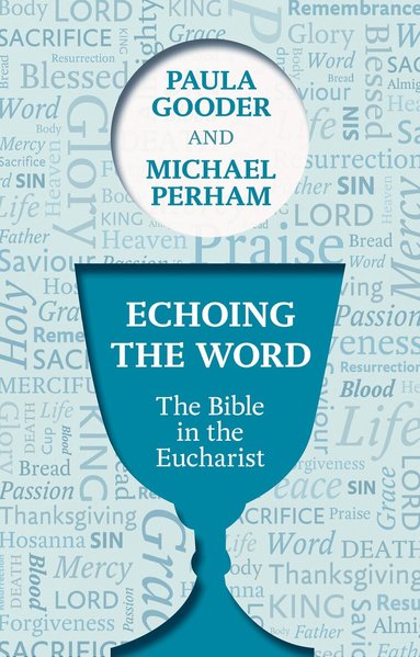 Paula Gooder, Michael Perham - Echoing the Word, Häftad