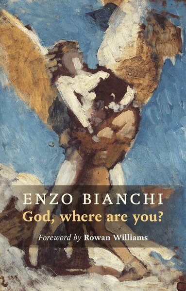 Enzo Bianchi - God Where Are You?, Häftad