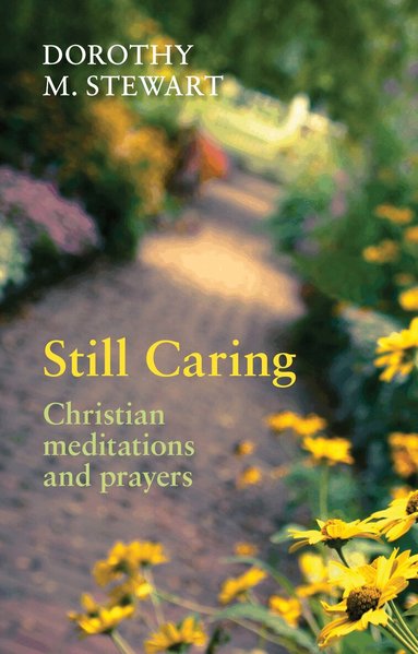 Dorothy M. Stewart - Still Caring, Häftad