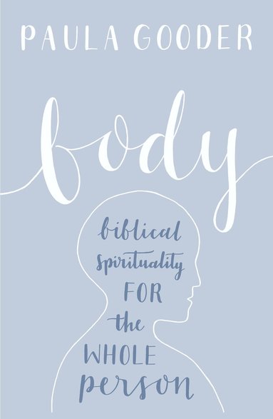 Paula Gooder - Body, Häftad