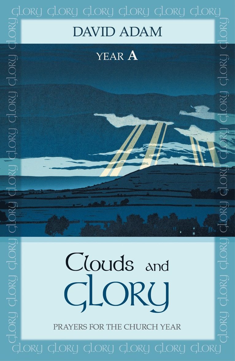 David Adam - Clouds and Glory: Year A, Häftad