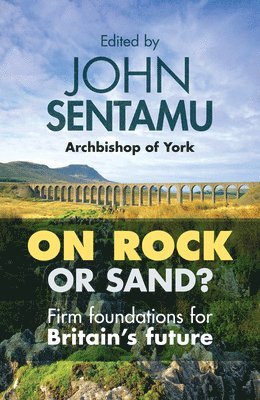 John Sentamu, The Rt Revd Dr John Sentamu, John Sentamu, The Rt Revd Dr John Sentamu - On Rock or Sand?, Häftad