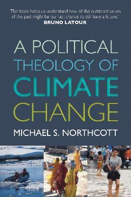 bokomslag A Political Theology of Climate Change