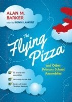 bokomslag The Flying Pizza and Other Primary School Assemblies