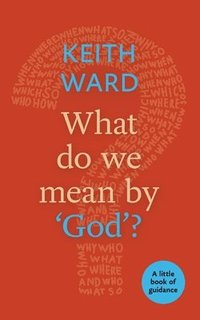 bokomslag What Do We Mean by 'God'?