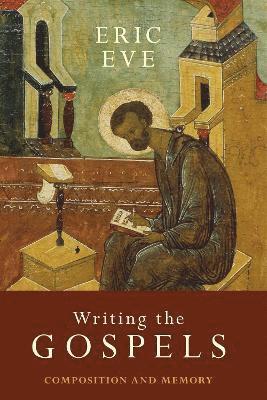 bokomslag Writing the Gospels