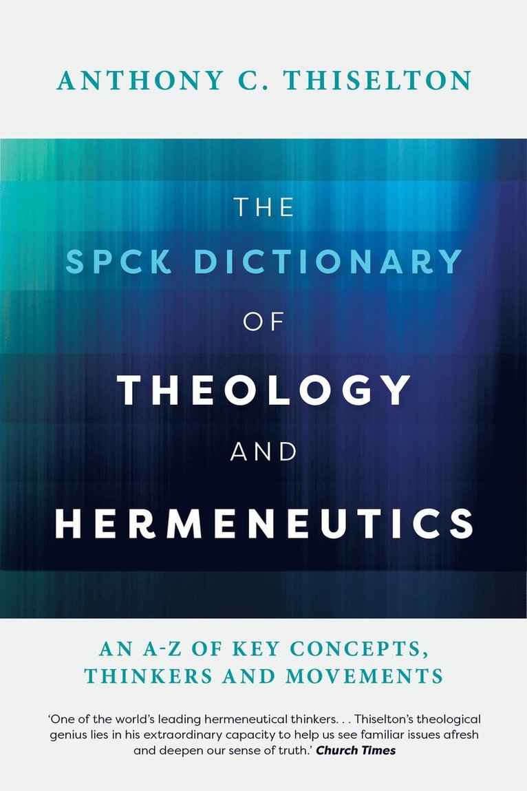 Anthony Thiselton, Professor Anthony Thiselton - SPCK Dictionary of Theology and Hermeneutics, Häftad