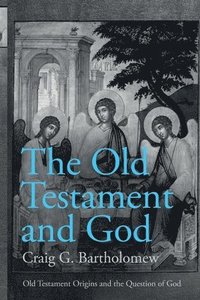 bokomslag The Old Testament and God