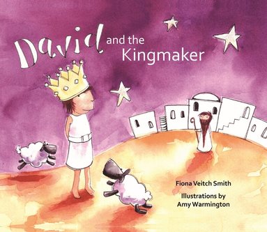 Fiona Veitch Smith - David and the Kingmaker, Häftad