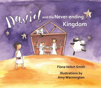 Fiona Veitch Smith - David and the Never-Ending Kingdom, Häftad