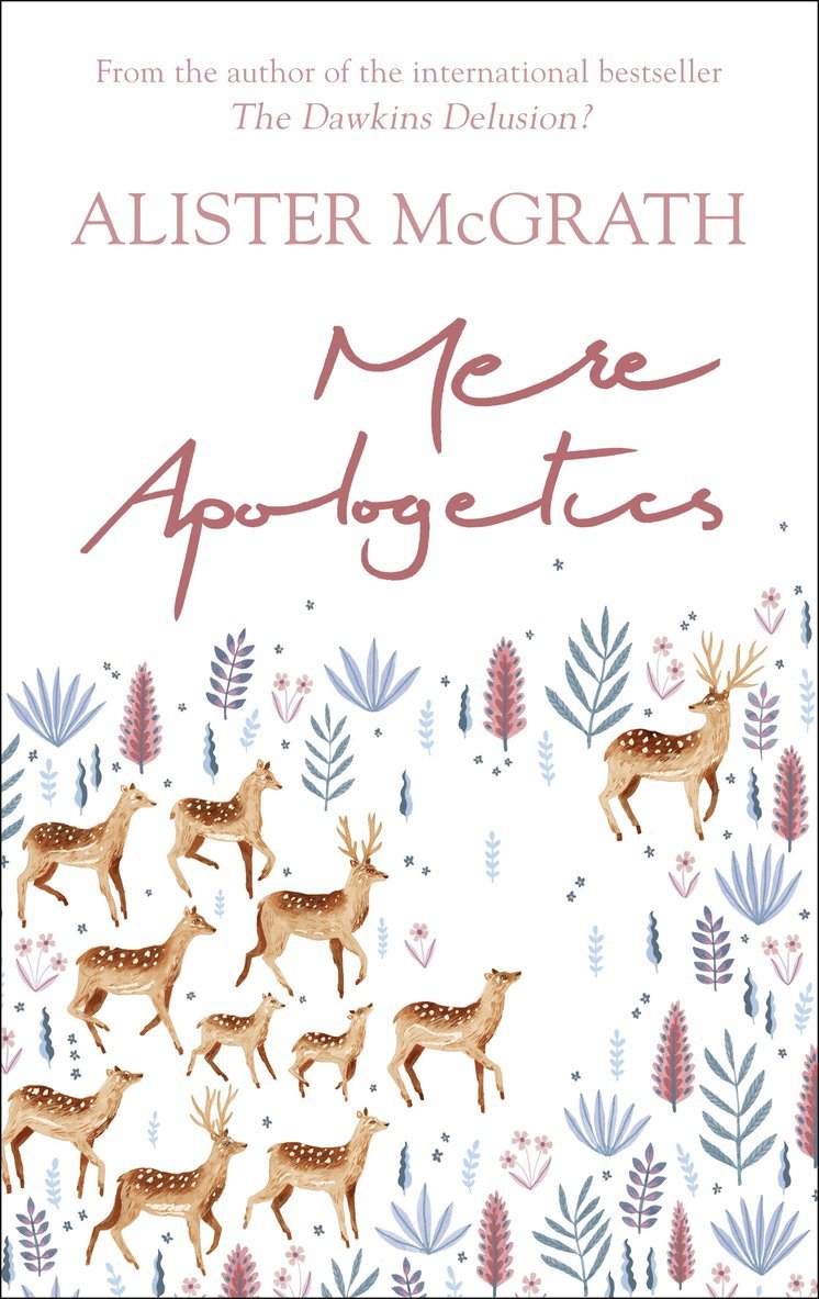 Alister McGrath, DD McGrath, Alister, DPhil, Alister Mcgrath - Mere Apologetics, Häftad