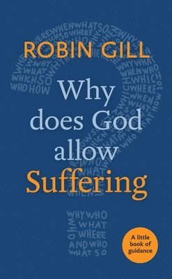Why Does God Allow Suffering? 1