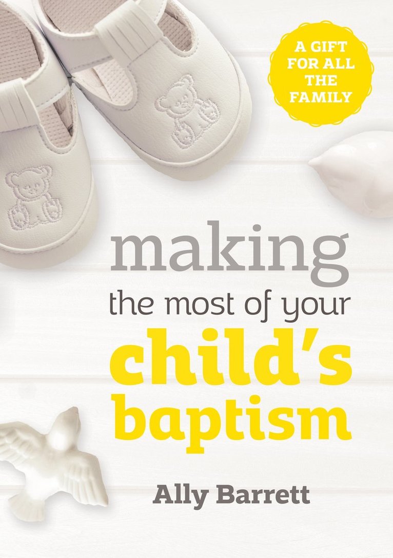 Ally Barrett - Making the most of your child's baptism, Häftad