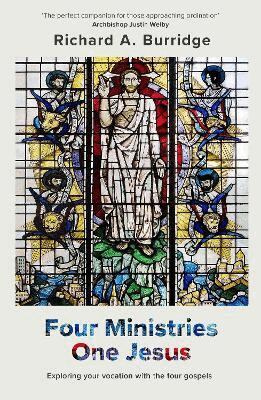 Richard A. Burridge - Four Ministries, One Jesus, Häftad