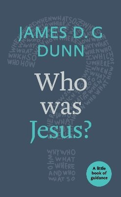 James D. G. Dunn - Who was Jesus?, Häftad